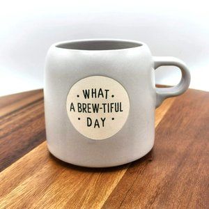 Project 62 Mug Cup Target Grey Stoneware What A Brew-Tiful Day Coffee Tea Cocoa